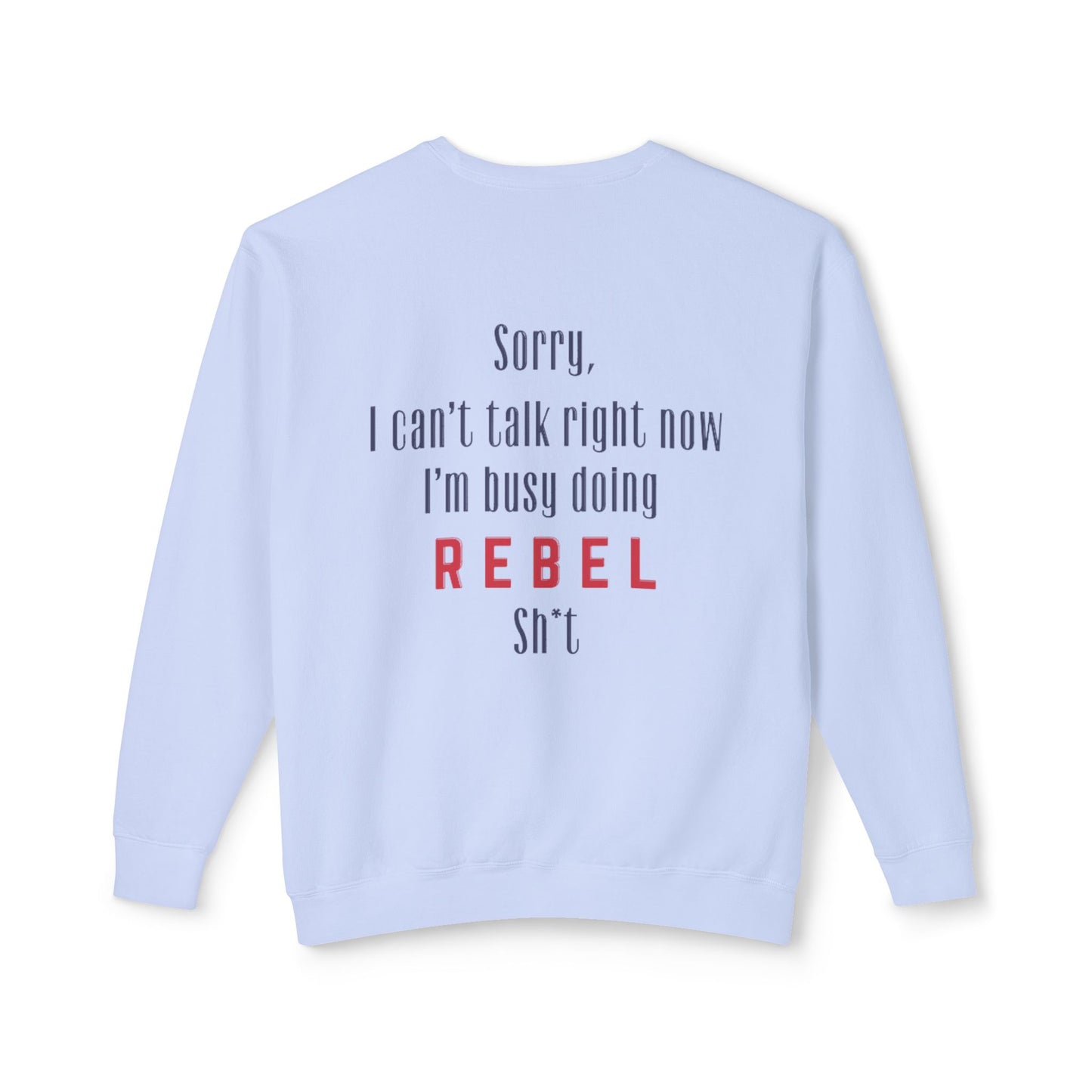 “Rebel Sh*t” Crewneck