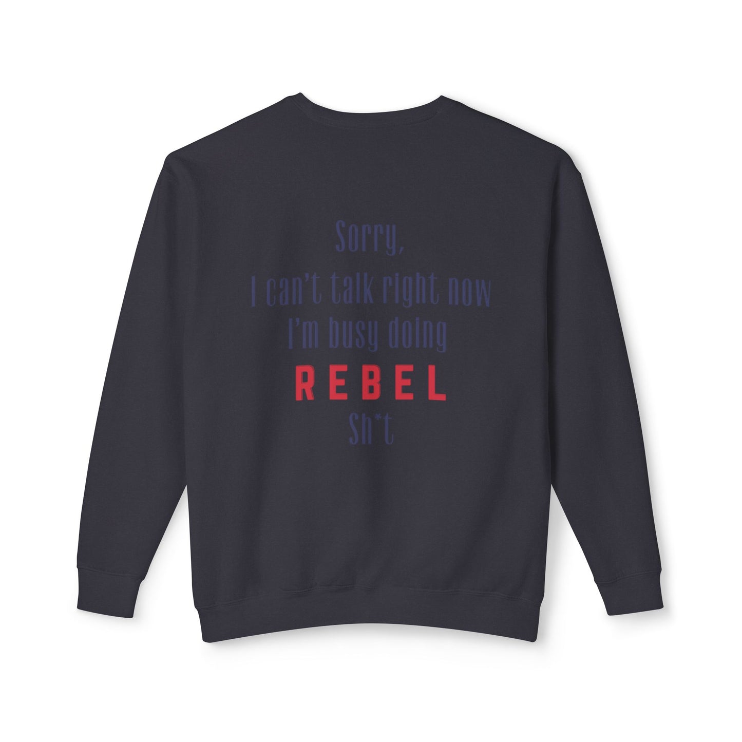“Rebel Sh*t” Crewneck