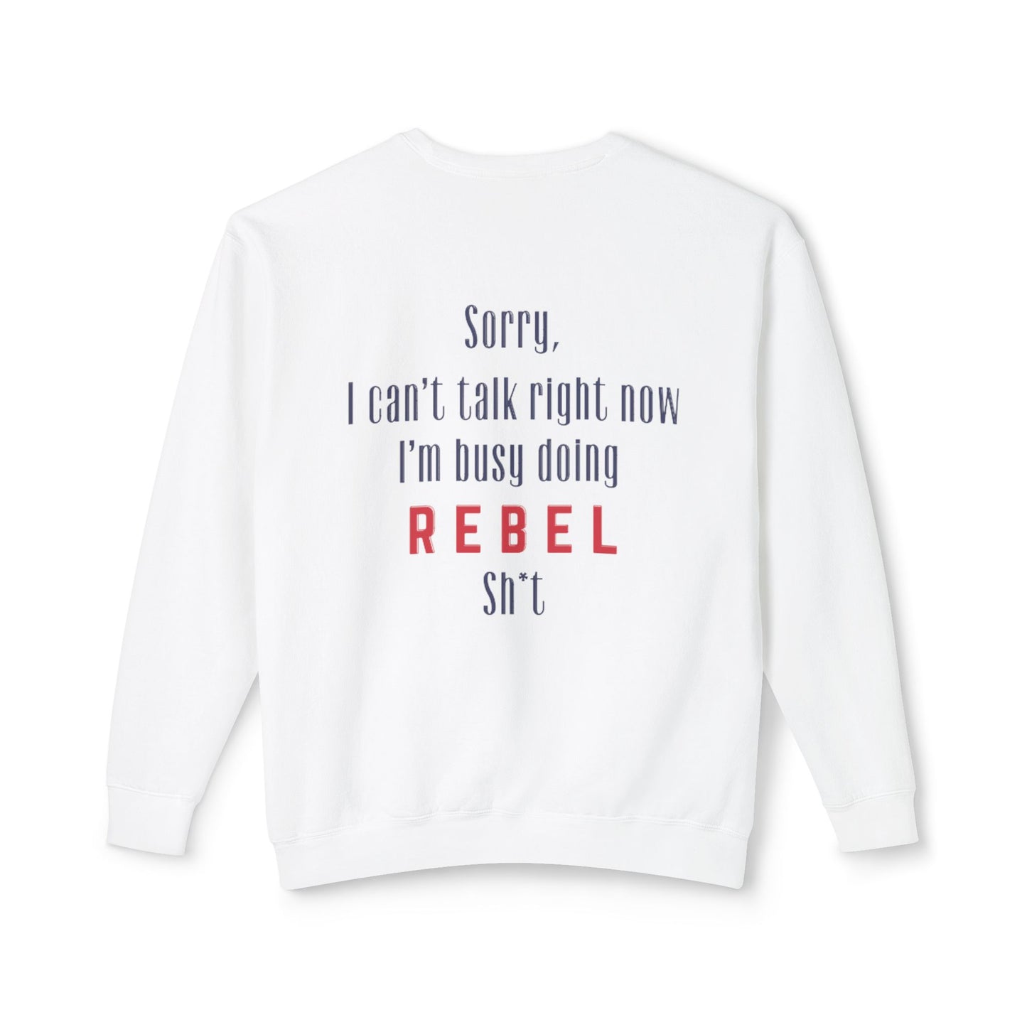 “Rebel Sh*t” Crewneck